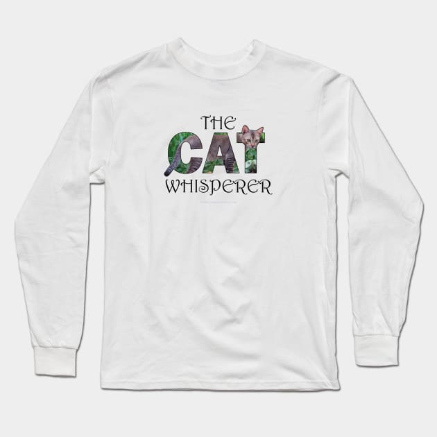 The Cat Whisperer - Brown sand cat oil painting word art Long Sleeve T-Shirt by DawnDesignsWordArt